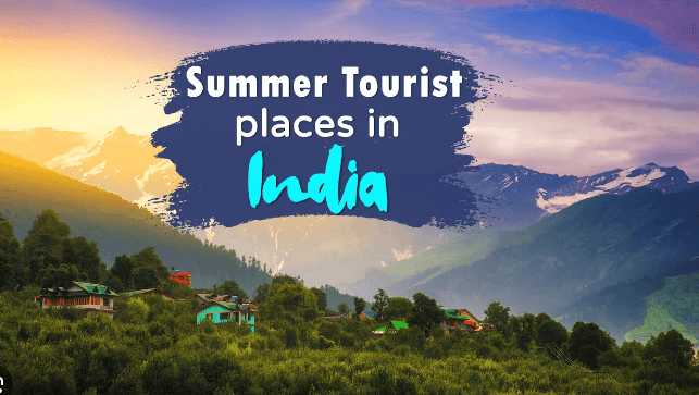 Top 10 places to visit in summer in India